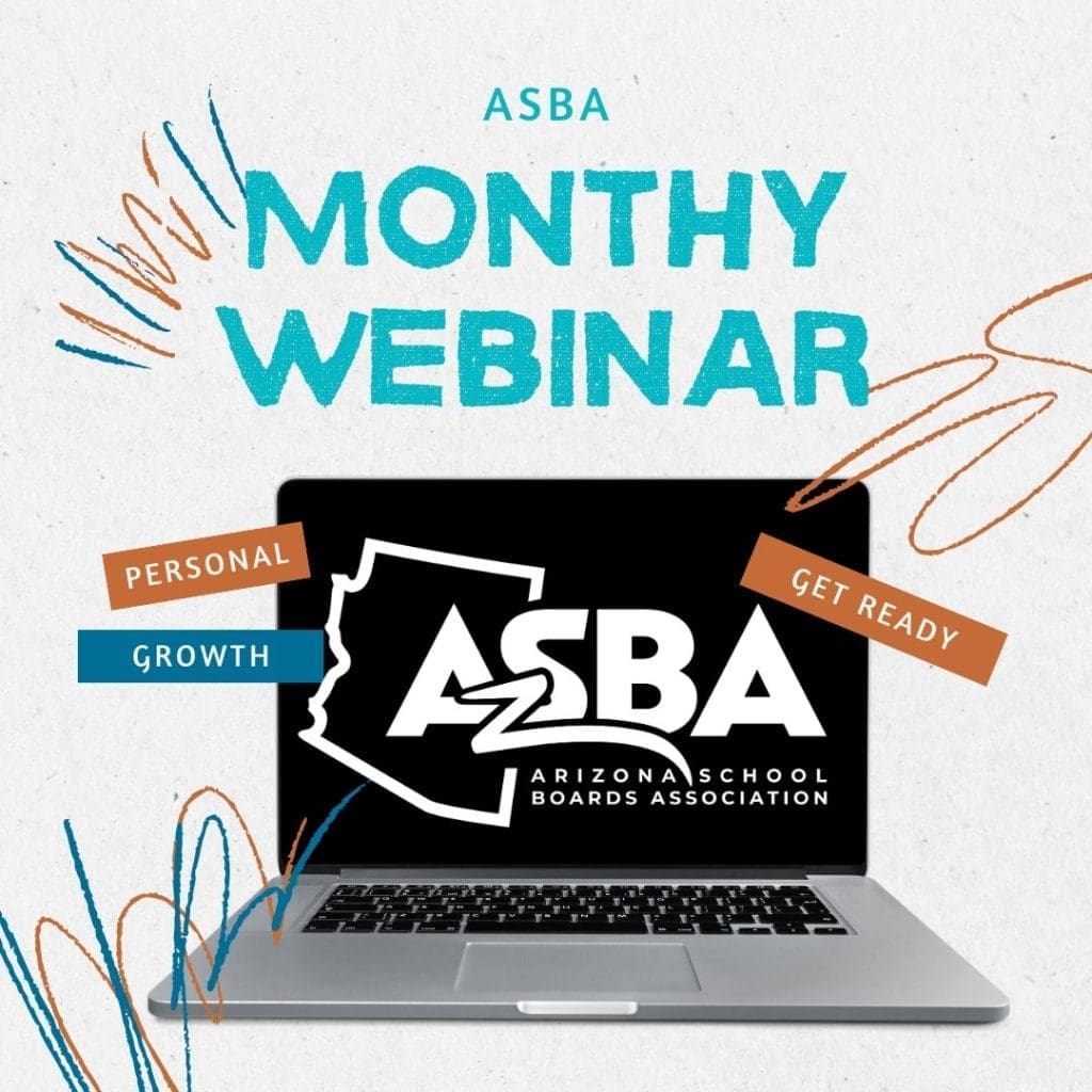 ASBA Connect 8.21.24 - Arizona School Boards Association
